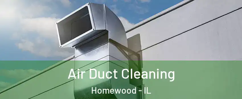  Air Duct Cleaning Homewood - IL