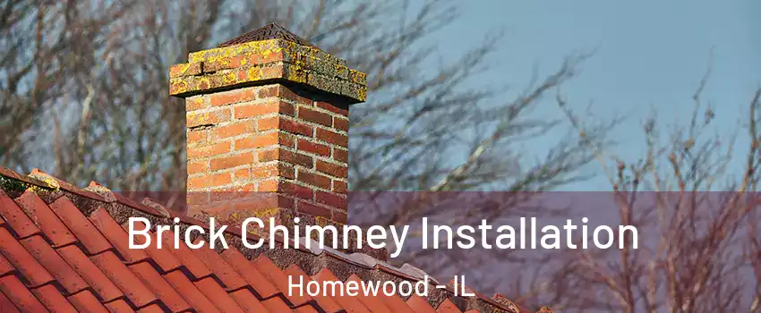  Brick Chimney Installation Homewood - IL