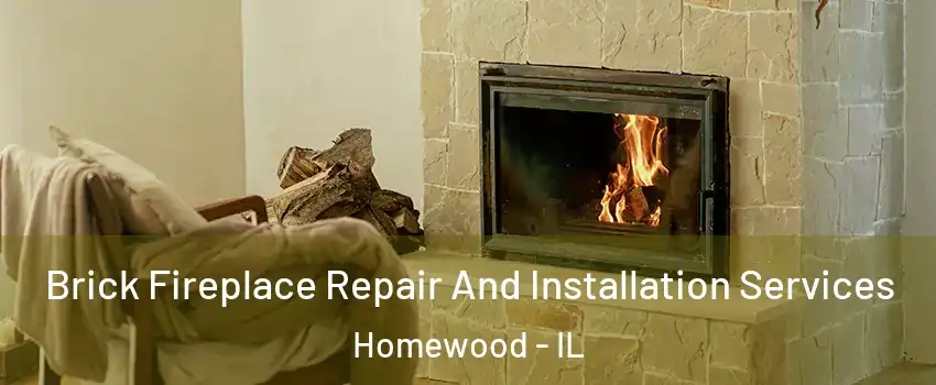  Brick Fireplace Repair And Installation Services Homewood - IL