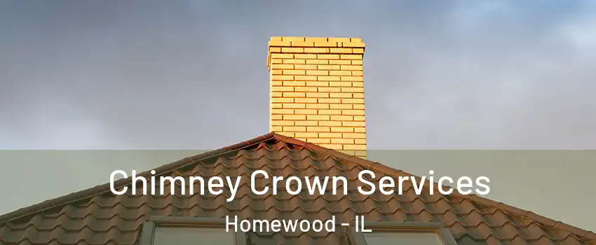 Chimney Crown Services Homewood - IL