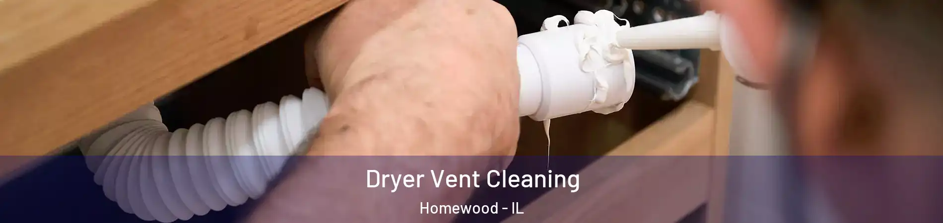  Dryer Vent Cleaning Homewood - IL