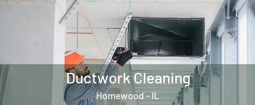  Ductwork Cleaning Homewood - IL