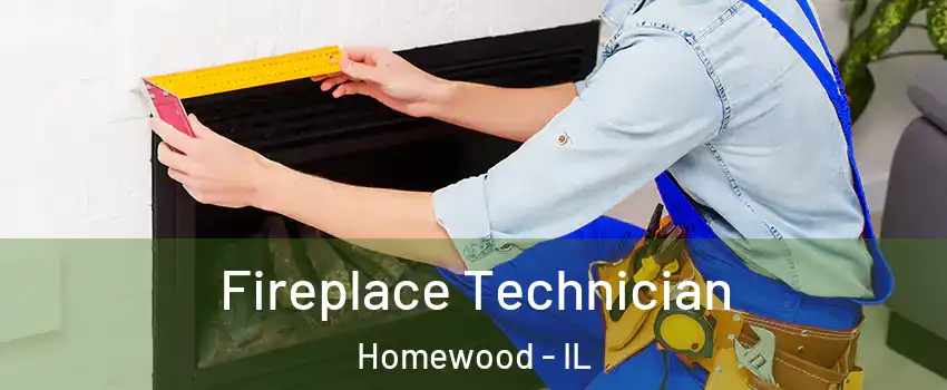  Fireplace Technician Homewood - IL