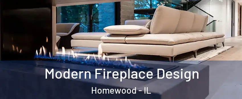  Modern Fireplace Design Homewood - IL