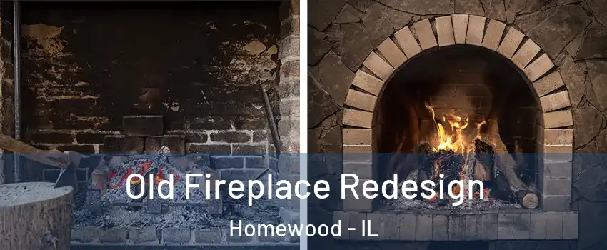  Old Fireplace Redesign Homewood - IL