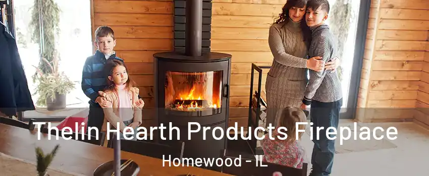  Thelin Hearth Products Fireplace Homewood - IL
