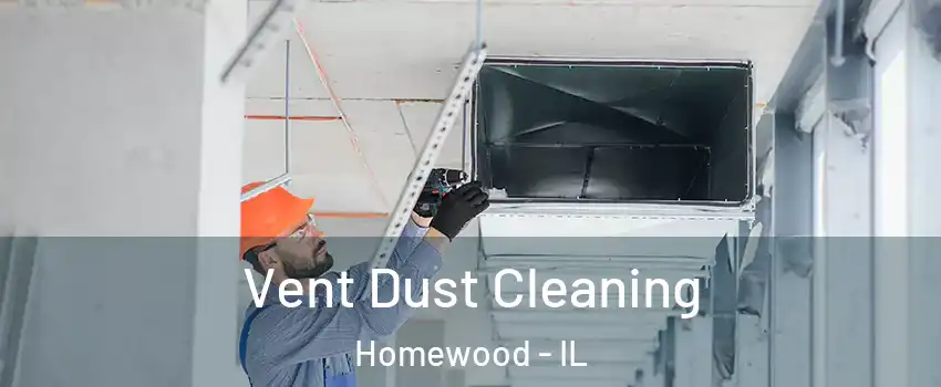  Vent Dust Cleaning Homewood - IL